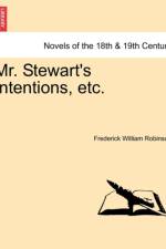 Mr. Stewart's Intentions, Etc. af Frederick William Robinson