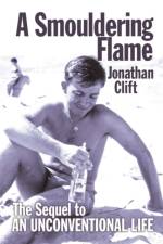 A Smouldering Flame af Jonathan Clift