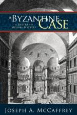 A Byzantine Case af Joseph A. McCaffrey