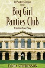 The Southern Chapter of the Big Girl Panties Club af Lynda Stephenson