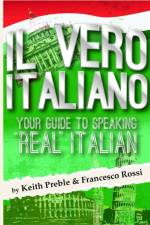 Il Vero Italiano: Your Guide to Speaking 