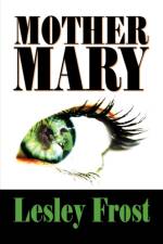 Mother Mary af Lesley Frost