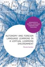 Autonomy and Foreign Language Learning in a Virtual Learning Environment af Dr Miranda Hamilton