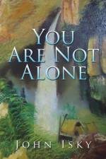 You Are Not Alone af John Isky