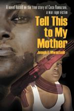 Tell This to My Mother af Joseph E. Mwantuali