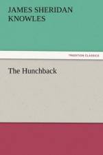 The Hunchback af James Sheridan Knowles