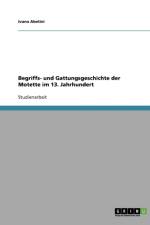 Begriffs- und Gattungsgeschichte der Motette im 13. Jahrhundert af Ivano Abetini