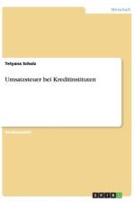 Umsatzsteuer bei Kreditinstituten af Tetyana Scholz