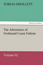 The Adventures of Ferdinand Count Fathom - Volume 02 af T (Tobias) Smollett