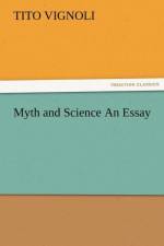 Myth and Science an Essay af Tito Vignoli
