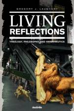 Living Reflections af Gregory J Laughery