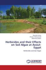 Herbicides and Their Effects on Soil Algae at Assiut- Egypt af Fawzy Mustafa