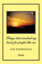 Things That Touched My Heart for People Like Me af Seeni
