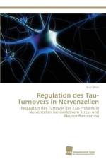Regulation des Tau-Turnovers in Nervenzellen af Susi Mion