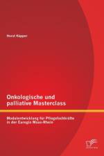 Onkologische und palliative Masterclass af Horst Kupper
