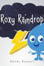 Roxy Raindrop af Wendy Bossert