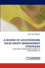 A Review of Leicestershire Solid Waste Management Strategies af Edwin Sam-Mbomah