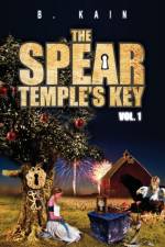 The Spear Temple's Key Vol. 1 af B Kain