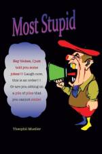 Most Stupid af Theophil Mueller