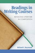 Readings in Writing Courses af Richard C. Raymond