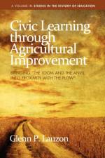 Civic Learning Through Agricultural Improvement af Glenn P. Lauzon