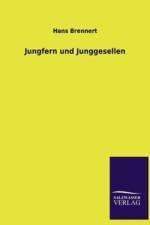 Jungfern Und Junggesellen af Hans Brennert