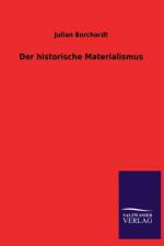 Der historische Materialismus af Julian Borchardt