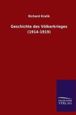 Geschichte des Voelkerkrieges (1914-1919) af Richard Kralik