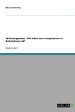 Skillmanagement. Wie bildet man Kompetenzen in Unternehmen ab? af Marco Guldenring