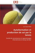 Autoformation Et Production de Soi Par Le Tennis af Peter-J