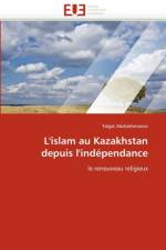 L'islam au kazakhstan depuis l'independance af Abdrakhmanov-T