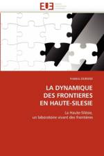 La Dynamique Des Frontieres En Haute-Silesie af Durand-F