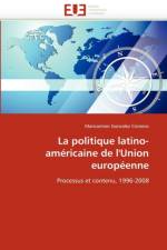 La Politique Latino-Am ricaine de l''union Europ enne af Gonzalez Cisneros-M