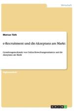 E-Recruitment Und Die Akzeptanz Am Markt af Marcus Turk