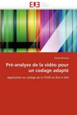 Pr -Analyse de la Vid o Pour Un Codage Adapt af Brouard-O