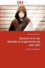 Survivre   La Rue Identit  Et Trajectoires de Sans Abri af Christinaz-M