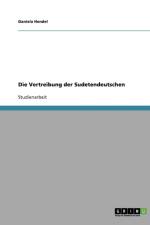 Vertreibung Der Sudetendeutschen af Daniela Hendel