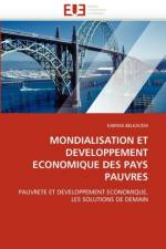 Mondialisation Et Developpement Economique Des Pays Pauvres af Belkacem-K