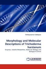 Morphology and Molecular Descriptions of Trichoderma harzianum af Shafiquzzaman Siddiquee