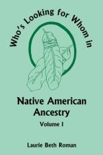 Who's Looking for Whom in Native American Ancestry, Volume 1 af Laurie Beth Roman