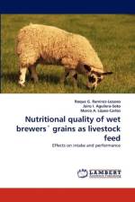 Nutritional Quality of Wet Brewers' Grains as Livestock Feed af Roque G Ramirez-Lozano