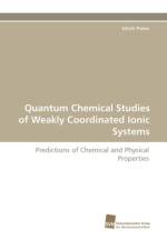 Quantum Chemical Studies of Weakly Coordinated Ionic Systems af Ulrich Preiss