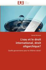 L'Eau Et Le Droit International, Droit Oligarchique? af Bennacar-N