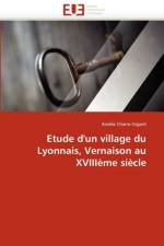 Etude d'Un Village Du Lyonnais, Vernaison Au Xviii me Si cle af Charreorgerit-A