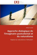 Approche Dialogique de l''imaginaire Postcolonial Et Du Naturalisme af Bah-A