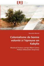 Colonialisme de Bonne Volont    l'' preuve En Kabylie af Allouche-B