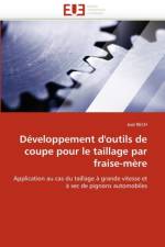 D veloppement d''outils de Coupe Pour Le Taillage Par Fraise-M re af Rech-J
