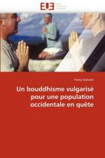 Un Bouddhisme Vulgaris  Pour Une Population Occidentale En Qu te af Sulmoni-F