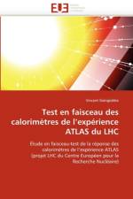 Test En Faisceau Des Calorim tres de l''exp rience Atlas Du Lhc af Giangiobbe-V