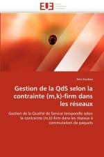 Gestion de la Qds Selon La Contrainte (M, K)-Firm Dans Les R seaux af Koubaa-A